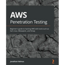 AWS Penetration Testing: Beginner's guide to hacking AWS with tools such as Kali Linux, Metasploit, and Nmap