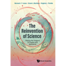 The Reinvention of Science