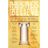 Philosophers Who Believe: The Spiritual Journeys of 11 Leading Thinkers