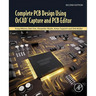 Complete PCB Design Using Orcad Capture and PCB Editor
