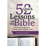 52 Quick Lessons on the Bible: From Genesis to Revelation: A Weekly Guide for Student Leaders