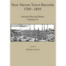 New Haven Town Records, 1769 - 1819: Ancient Record Series Vol. IV