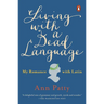 Living with a Dead Language: My Romance with Latin