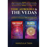 Vedic Astrology & The Vedas: The Complete Collection. A Complete Guide on Jyotish, Traditional Hindu Astrology & The Ancient Teachings of The Vedas.