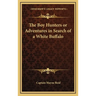 The Boy Hunters or Adventures in Search of a White Buffalo