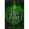 Bale Fyre