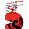 The Other 23 Hours: Child Care Work with Emotionally Disturbed Children in a Therapeutic Milieu