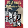Texas Women Who Dared to Be First