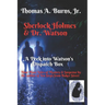 Sherlock Holmes & Dr. Watson: A Peek into Watson's Dispatch Box: Nine New Tales of Mystery & Suspense from the Author of Ten Steps from Baker Street