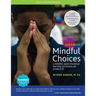 Mindful Choices, 2nd Edition: A Mindful, Social Emotional Learning Curriculum for Grades 6-8