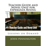 Teacher Guide and Novel Unit for Esperanza Rising: Lessons on Demand