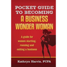 Pocket Guide to Becoming a Business WonderWoman