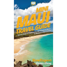 Mini Maui Travel Guide: 7 Quick Steps to Experience the Island of Maui in Hawaii to the Fullest