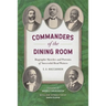 Commanders of the Dining Room: Biographic Sketches and Portraits of Successful Head Waiters