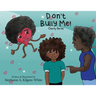 Don't Bully Me!