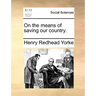 On the Means of Saving Our Country.