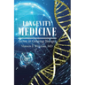 Longevity Medicine: Secrets to Growing Younger