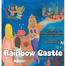 Rainbow Castle: The True Story of Sea Glass