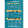 The Gifts of Imperfection: 10th Anniversary Edition: Features a New Foreword and Brand-New Tools