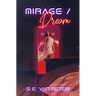 Mirage/Dream