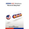 ASEAN-U.S. Relations: What Are the Talking Points?