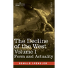 The Decline of the West, Volume I: Form and Actuality