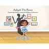 Aaliyah The Brave: Empowering Children Coping with Immigration Enforcement
