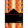 The House That Fire Built