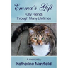 Emma's Gift: Furry Friends through Many Lifetimes