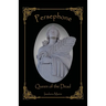 Persephone, Queen of the Dead