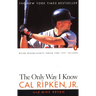 The Only Way I Know: With Highlights from the 1997 Season