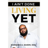 I Ain't Done Living Yet