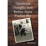 Devotional Thoughts from Redeye Arena Practice Pen