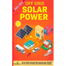 Off Grid Solar Power 2022-2023: Step-By-Step Guide to Make Your Own Solar Power System For RV's, Boats, Tiny Houses, Cars, Cabins and more, With the M