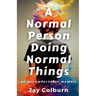 A Normal Person Doing Normal Things