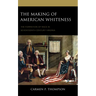 The Making of American Whiteness: The Formation of Race in Seventeenth-Century Virginia