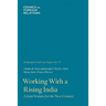 Working with a Rising India: A Joint Venture for the New Century