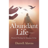 The Abundant Life: Practical Theology for Abundant Living