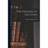 The Diseases of the Liver;