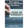 Managing Conduct Disorder in Children: Evidence-Based Practical Strategies and Interventions for Creating Supportive Learning Environments, Positive B