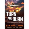 Turn and Burn: A Fighter Pilot's Memories and Confessions