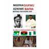 Nigeria Ojukwu Azikiwe Biafra Beyond the Rising Sun