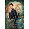 Legacy of Glass: A Cinderella Tale