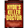 Hyde's Killer Doctor: Enter the psychology of Britain's most famous and prolific serial killer: A True Crime story of Dr. Harold Shipman (Pa