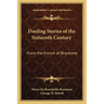 Dueling Stories of the Sixteenth Century: From the French of Brantome