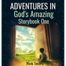 Adventures in God's Amazing Storybook 1