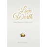 Of Love and Worth: Leaving Footprints As He Walks With Us