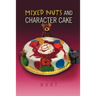 Mixed Nuts and Character Cake