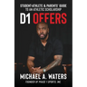 D1 Offers: Student-Athlete & Parents' Guide to an Athletic Scholarship