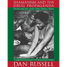 Shamanism and the Drug Propaganda: The Birth of Patriarchy and the Drug War